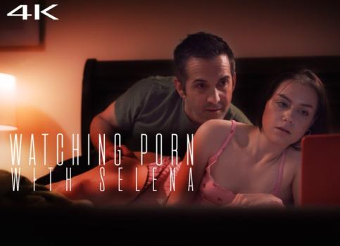 Watching Porn with Selena Love