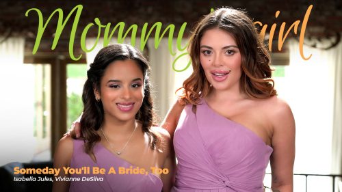Someday You’ll Be A Bride, Too – Vivianne DeSilva & Isabella Jules